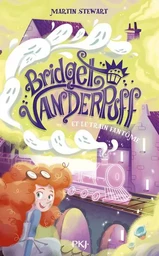 Bridget Vanderpuff - Tome 2 Bridget Vanderpuff et le Train fantôme