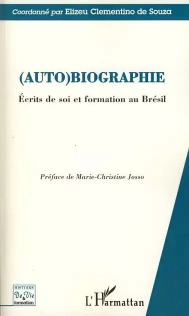 (Auto) biographie - Elizeu Clementino De Souza - Editions L'Harmattan