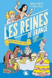 100 % Bio - Les Reines de France vues par deux ados