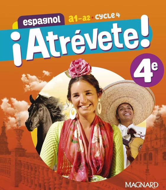 ¡Atrévete! Espagnol 4e (2023) - Manuel élève - Alise Lafranceschina, Ibtissam Ouadi-Chouchane, Maria Encarnacion Moldes-Sevane, Aurélie Perret, Marta Servalls Jimenez, Edwige Picollet - MAGNARD