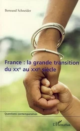 France : la grande transition du XXe au XXIe siècle