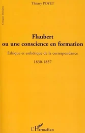 Flaubert ou une conscience en formation