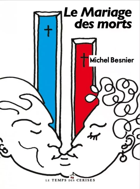 Le mariage des morts - Michel BESNIER - TEMPS CERISES