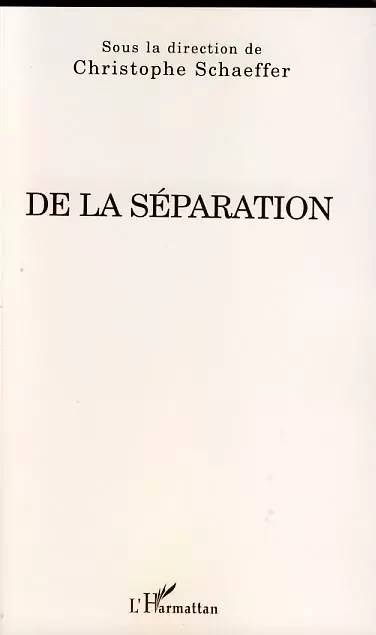 De la séparation -  - Editions L'Harmattan