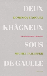 Deux Khâgneux sous De Gaulle