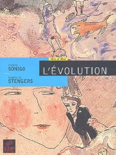 EVOLUTION - Isabelle Stengers, Pierre Sonigo - EDP SCIENCES