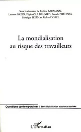 La mondialisation au risque des travailleurs