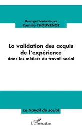 La validation des acquis de l'expérience