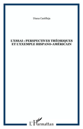 L'essai : perspectives théoriques et l'exemple hispano-américain