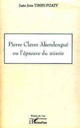 Pierre Claver Akendengué ou l'épreuve du miroir