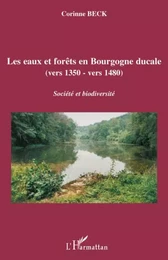 Les eaux et forêts en Bourgogne ducale