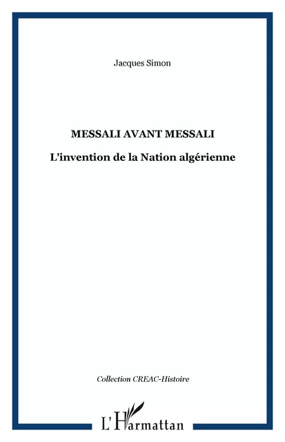 Messali avant Messali - Jacques Simon - Editions L'Harmattan