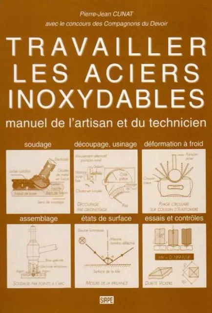 TRAVAILLER LES ACIERS INOXYDABLES - P.J. CUNAT - EDP SCIENCES