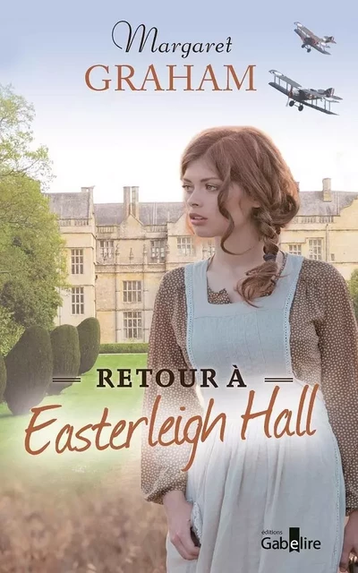 Retour à Easterleigh Hall - Margaret Graham - GABELIRE