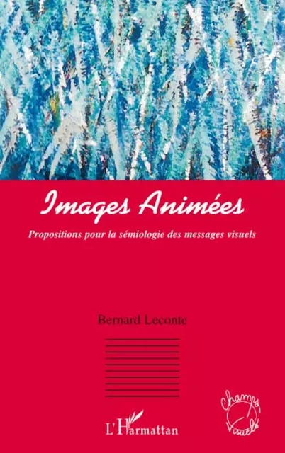 Images animées - Bernard Leconte - Editions L'Harmattan