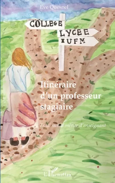 Itinéraire d'un professeur stagiaire - Eve Quesnel - Editions L'Harmattan