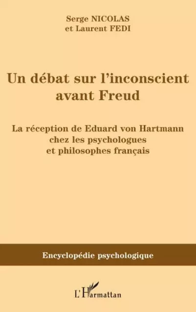 Un débat sur l'inconscient avant Freud - Serge Nicolas, Claude Mouchet, Laurent Fedi - Editions L'Harmattan