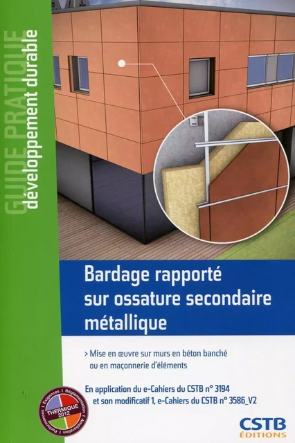 Bardage rapporté sur ossature secondaire métallique - Cédric Schneider, Aziz Dib - CSTB