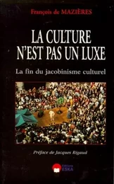 CULTURE N'EST PAS UN LUXE (LA)