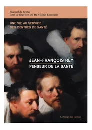 Jean-François Rey : Penseur de la santé