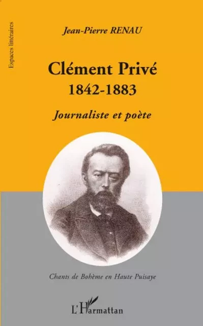 Clément Privé (1842-1883) - Jean-Pierre Renau - Editions L'Harmattan