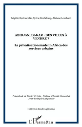 Abidjan, Dakar : des villes à vendre ?