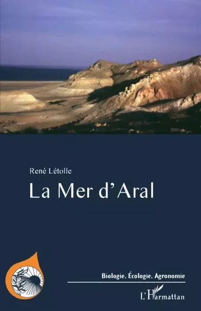 La Mer d'Aral - René Létolle - Editions L'Harmattan