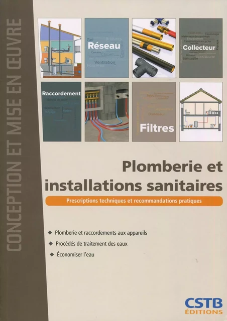 Plomberie et installations sanitaires - Michel Choubry, Tibaud Rousselle, Jean-Pierre Roberjot, Alexandra Mienne, Bernard De Gouvello, François Derrien - CSTB