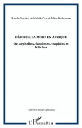 Déjouer la mort en Afrique