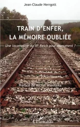 Train d'enfer, la mémoire oubliée