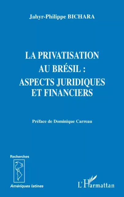 La privatisation au Brésil - Jahyr-Philippe Bichara - Editions L'Harmattan