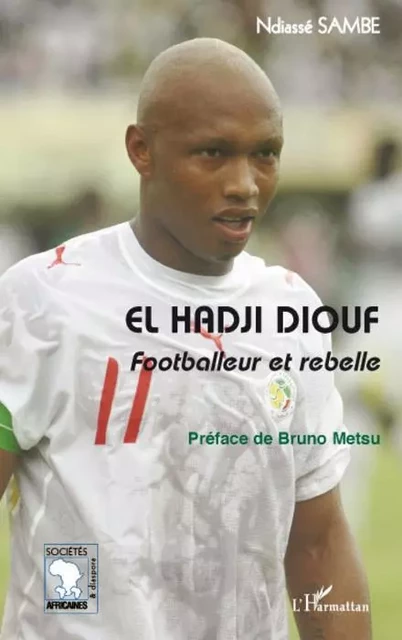 El Hadji Diouf - Ndiassé Sambe - Editions L'Harmattan