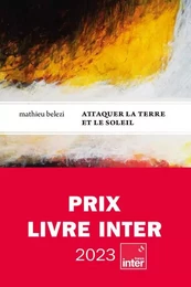 Attaquer la terre et le soleil - Prix inter 2023