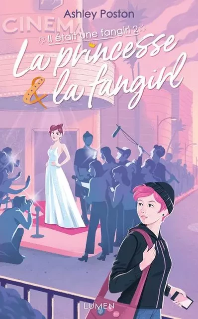 Il était une fangirl - tome 2 La Princesse & la fangirl - Ashley Poston - AC média