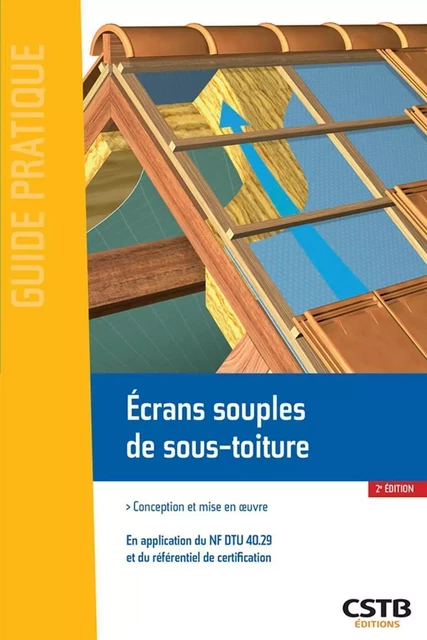 Ecrans souples de sous-toiture - Alain Branca, Valérie Wesierski - CSTB