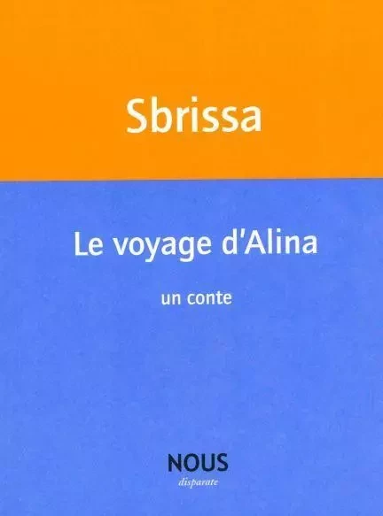 Le Voyage d'Alina Ilmur Philomène - Isabelle Sbrissa - Nous