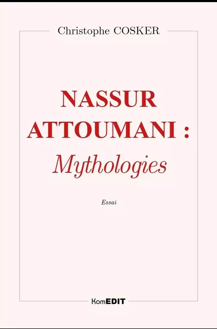 Nassur Attoumani : Mythologies - Christophe Cosker - Komedit