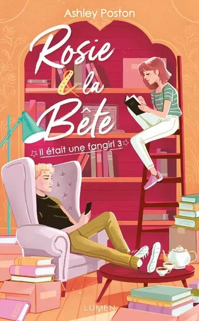 Il était une fangirl - Tome 3 Rosie et la bête - Ashley Poston - AC média