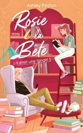 Il était une fangirl - Tome 3 Rosie et la bête