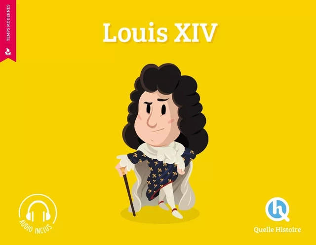 Louis XIV (2nd ed.) -  - QUELLE HISTOIRE