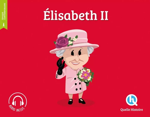 Elisabeth II -  - QUELLE HISTOIRE