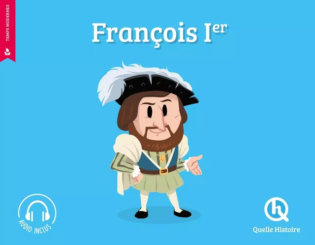 François Ier (2nd éd.) -  - QUELLE HISTOIRE