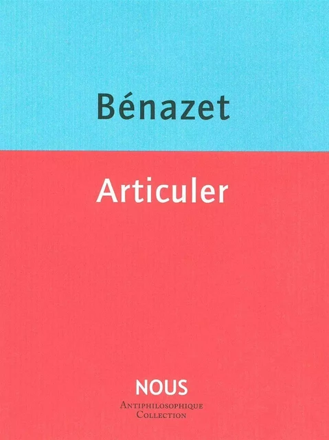 Articuler - Luc Benazet - Nous