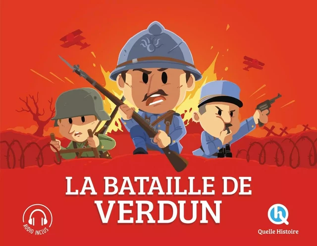 La bataille de Verdun - Patricia Crété - QUELLE HISTOIRE