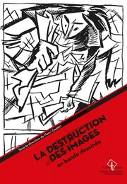 La destruction des images en bande dessinée