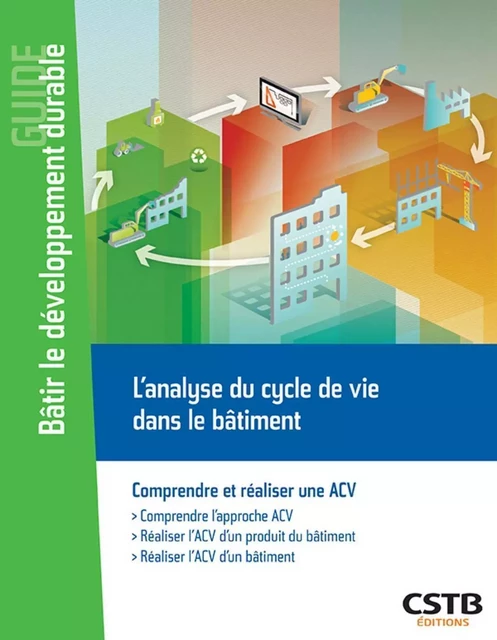 L'analyse du cycle de vie dans le bâtiment - Jean-Luc Chevalier, Alexandra Lebert - CSTB