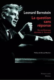 La Question sans réponse, six conférences données à Harvard