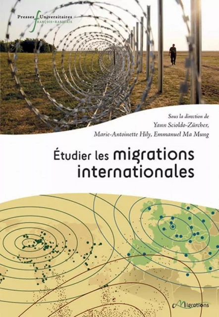 Etudier les migrations internationales - Yann Scioldo-Zürcher, Emmanuel Ma Mung, Marie Antoinette Hily - RABELAIS