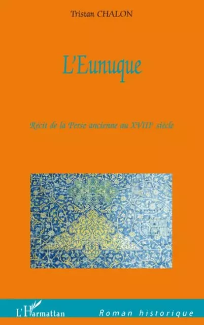 L'Eunuque - Tristan Chalon - Editions L'Harmattan