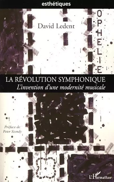 La révolution symphonique - David Ledent - Editions L'Harmattan